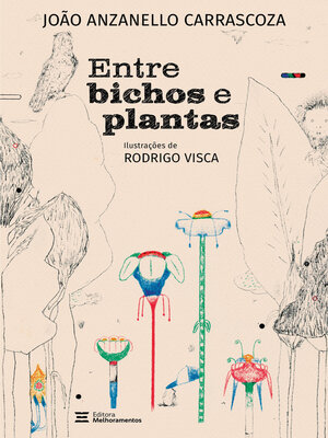 cover image of Entre bichos e plantas